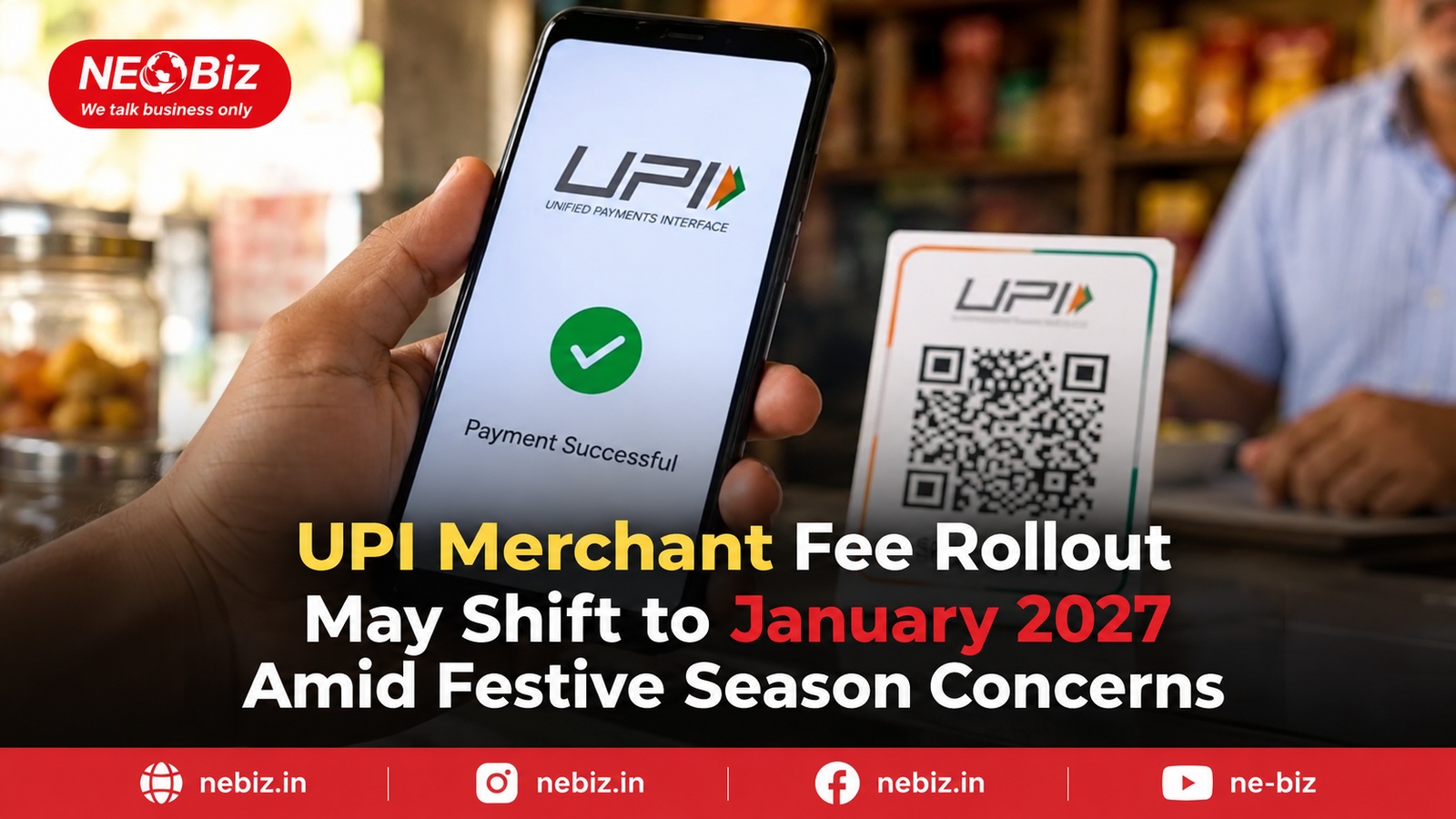 UPI Merchant Fee Rollout May  Shift to January 2027 Amid Festive  Season Concerns